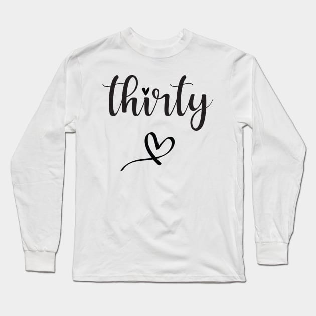 Thirty AF  Funny Gift  Gift for Mom ,Gift for Dad, birthday Gift Long Sleeve T-Shirt by DonVector
